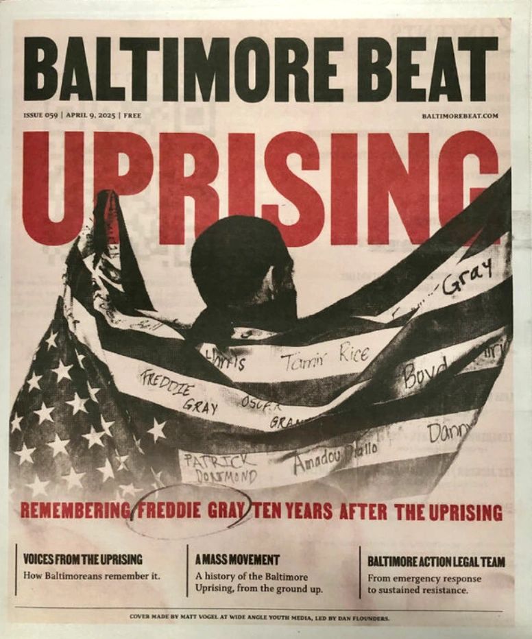 The cover of the Beat's issue marking 10 years since the death of Freddie Gray and the Baltimore uprising was designed by Wide Angle Youth Media design Intern Matt Vogel. Baltimore Beat Uprising poster featuring a back view of a Black man with the American flag around his shoulders, arms up