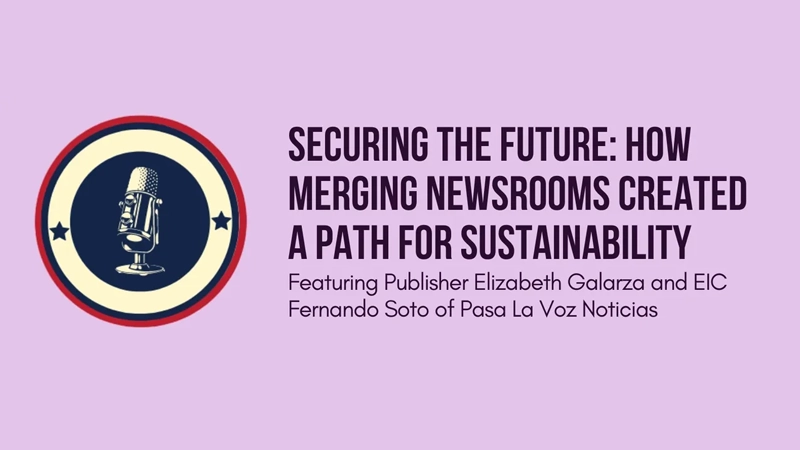 Microphone illustration with title "Securing the Future: How Merging Newsrooms Created a Path for Sustainability" Featuring Publisher Elizabeth Galarza and EIC Fernando Soto of Pasa La Voz Noticias