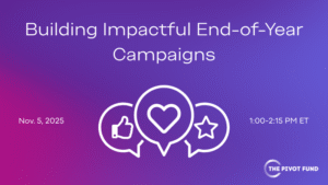Boost Your Year-End Fundraising: Lessons and Strategies from the Field