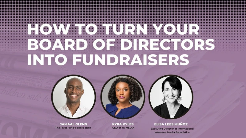 Panelist headshots with text: How to turn your board of directors into fundraisers